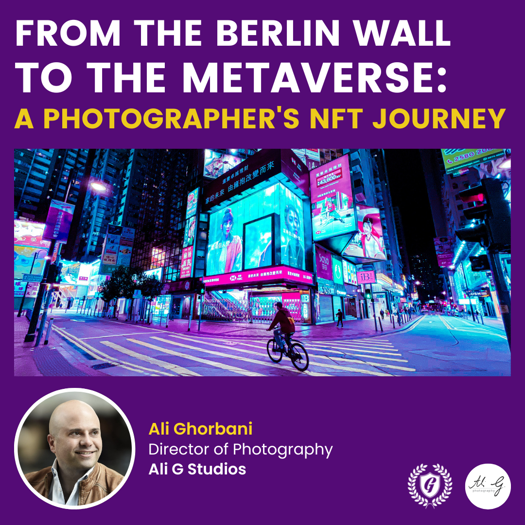 From the Berlin Wall to the Metaverse: A Photographer’s NFT Journey ali g photography studios garage society garage academy talk